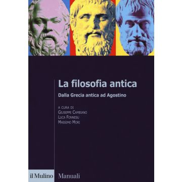 La filosofia antica. Dalla Grecia antica ad Agostino