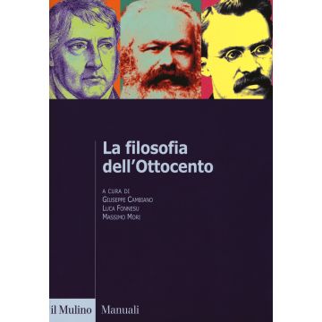 La filosofia dell'Ottocento. Dall'età kantiana a Nietzsche