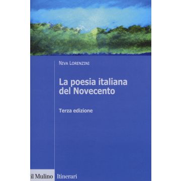 La poesia italiana del Novecento. Ediz. ampliata