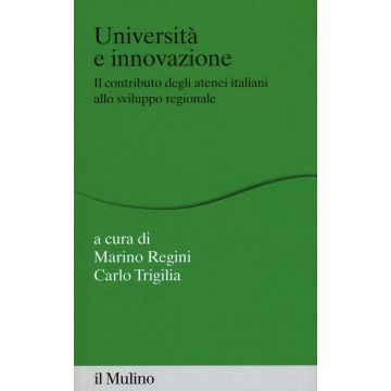Università e innovazione. Il contributo degli atenei italiani allo sviluppo regionale