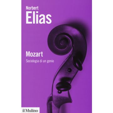 Mozart. Sociologia di un genio