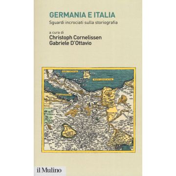 Germania e Italia. Sguardi incrociati sulla storiografia