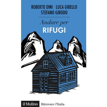 Andare per i rifugi