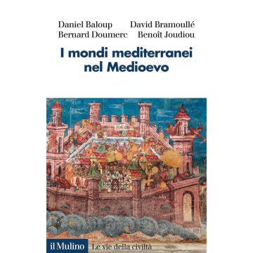 I mondi mediterranei nel Medioevo