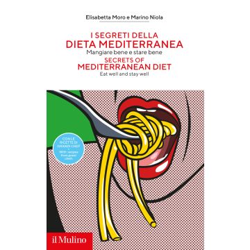 I segreti della dieta mediterranea. Mangiare bene e stare bene