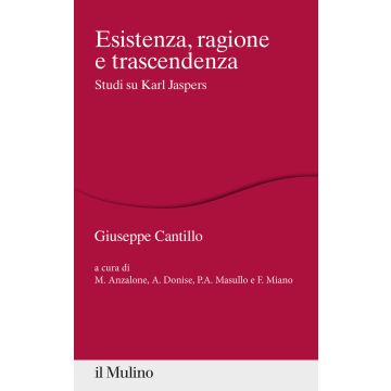 Esistenza, ragione e trascendenza. Studi su Karl Jaspers