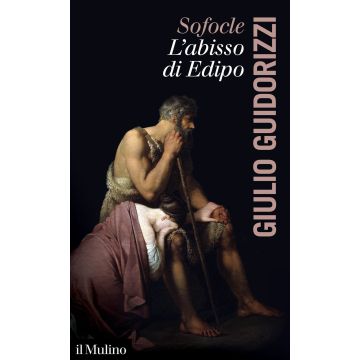 Sofocle. L'abisso di Edipo