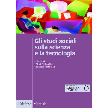 Gli studi sociali sulla scienza e la tecnologia