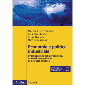 Economia e politica industriale. Organizzazione della produzione, innovazione e politiche di interesse pubblico