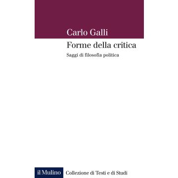 Forme della critica. Saggi di filosofia politica