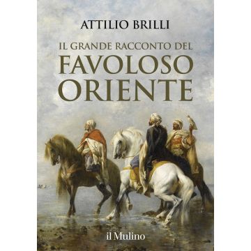 Il grande racconto del favoloso Oriente