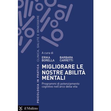Migliorare le nostre abilità mentali. Programmi di potenziamento cognitivo nell'arco della vita