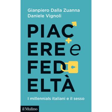 Piacere e fedeltà. I millennials italiani e il sesso