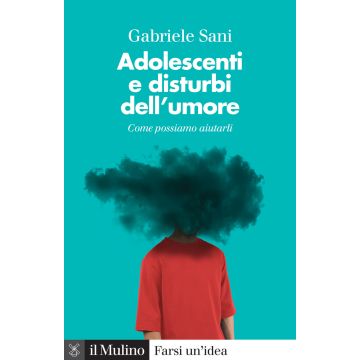 Adolescenti e disturbi dell'umore. Come possiamo aiutarli