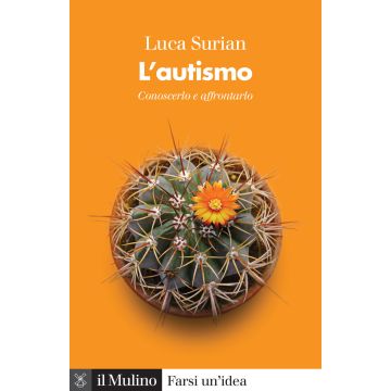 L'autismo. Conoscerlo e affrontarlo. Nuova ediz.