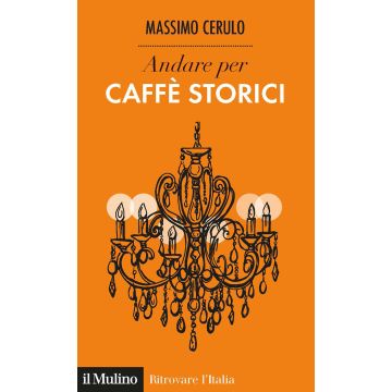 Andare per caffè storici