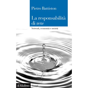 La responsabilità di rete. Network, economia e società