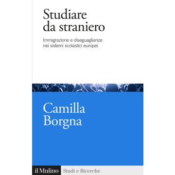 Studiare da straniero. Immigrazione e diseguaglianze nei sistemi scolastici europei
