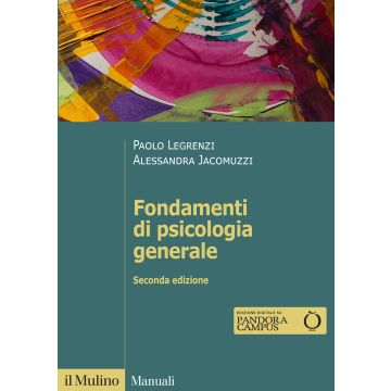 Legrenzi Jacomuzzi Fondamenti di psicologia generale Il Mulino 2021
