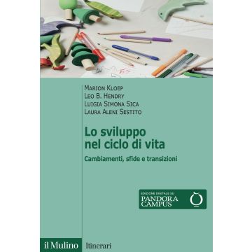 Lo sviluppo nel ciclo di vita. Cambiamenti, sfide e transizioni