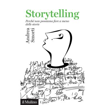 Storytelling. Perché non possiamo fare a meno delle storie