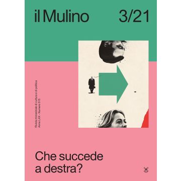 Il Mulino (2021). Vol. 515: Che succede a destra?