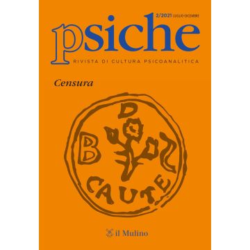 Psiche. Rivista di cultura psicoanalitica (2021). Vol. 2: Censura