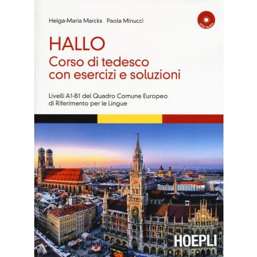 Hallo! Corso di tedesco con esercizi e soluzioni. A1-B1. Con 2 CD Audio
