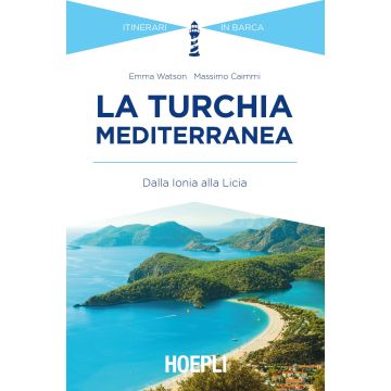 La Turchia mediterranea. Dalla Ionia alla Licia