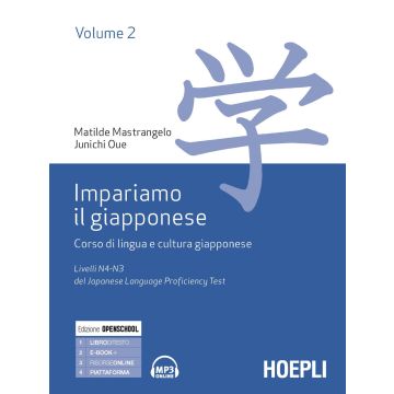 Impariamo il giapponese. Corso di lingua e cultura giapponese. Livelli N5-N4 del del Japanese Language Proficiency Test. Vol. 2