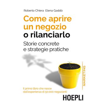 Come aprire un negozio o rilanciarlo. Storie concrete e strategie pratiche