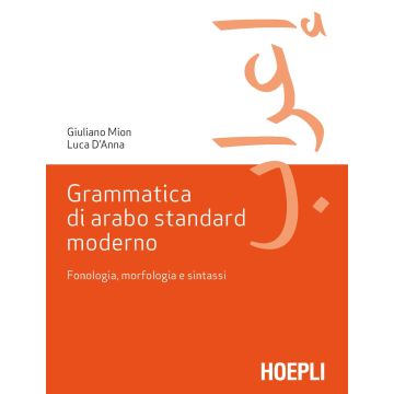 Grammatica di arabo standard moderno. Fonetica, morfologia e sintassi