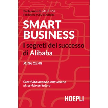 Smart business. I segreti del successo di Alibaba