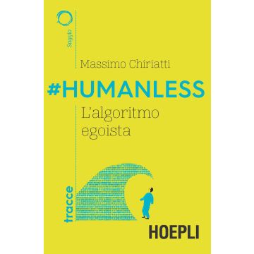 #Humanless. L'algoritmo egoista