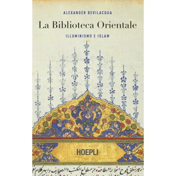 La biblioteca orientale. Illuminismo e islam