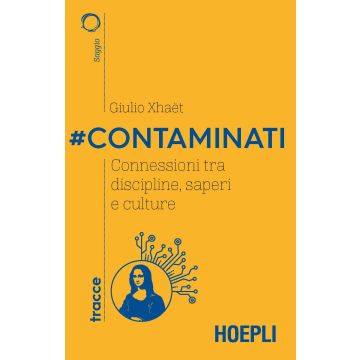 #Contaminati. Connessioni tra discipline, saperi e culture