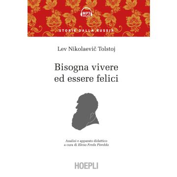 Bisogna vivere ed essere felici. Con audio formato MP3
