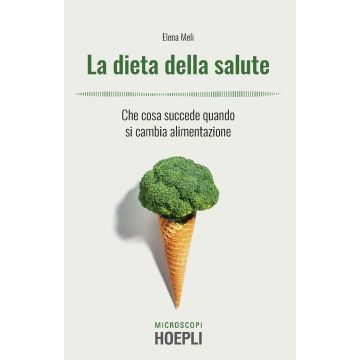 La dieta della salute. Che cosa succede quando si cambia alimentazione