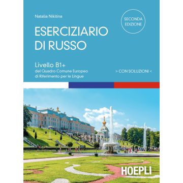 Eserciziario di russo. Con soluzioni. Livelli B1+ del Quadro Comune Europeo di riferimento per le lingue