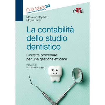 La contabilità dello studio dentistico. Corrette procedure per una gestione efficace