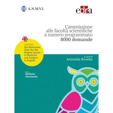 L'ammissione alle facoltà scientifiche a numero programmato. Medicina Veterinaria. 8000 domande