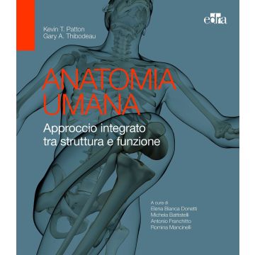 Anatomia umana. Approccio integrato tra struttura e funzione