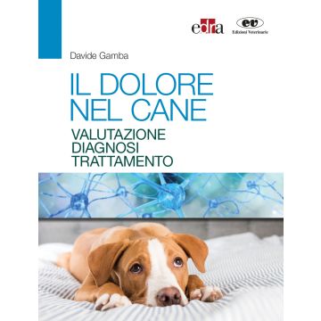 Il dolore nel cane. Valutazione, diagnosi e trattamento