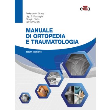 Grassi pazzaglia pilato zatti Manuale di Ortopedia e traumatologia edra masson 2021