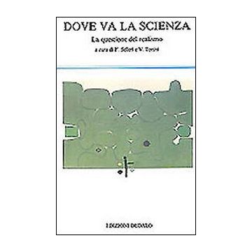 Dove va la scienza. La questione del realismo