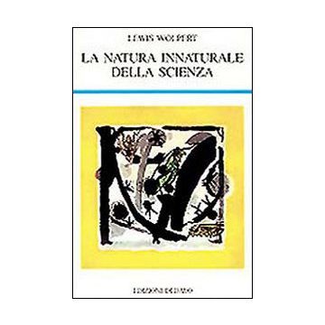 La natura innaturale della scienza