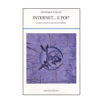 Internet... e poi? Teoria critica dei nuovi media