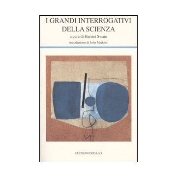 I grandi interrogativi della scienza