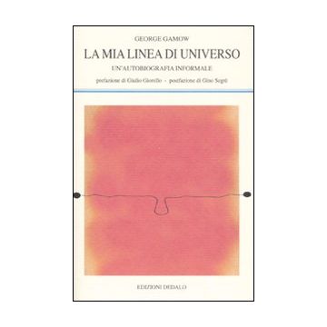 La mia linea di universo. Un'autobiografia informale