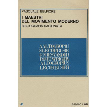 I maestri del movimento moderno. Bibliografia ragionata